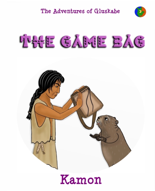 Adventures of Gluskabe / The Game Bag