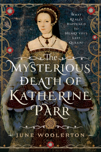 Mysterious Death of Katherine Parr