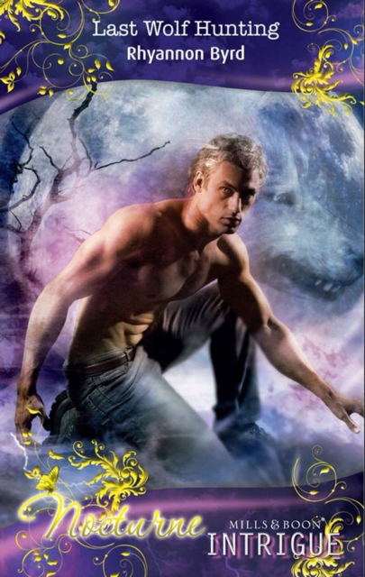Last Wolf Hunting (Mills & Boon Intrigue) (Nocturne, Book 25)