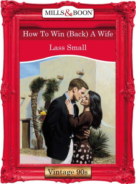 How To Win (Back) A Wife