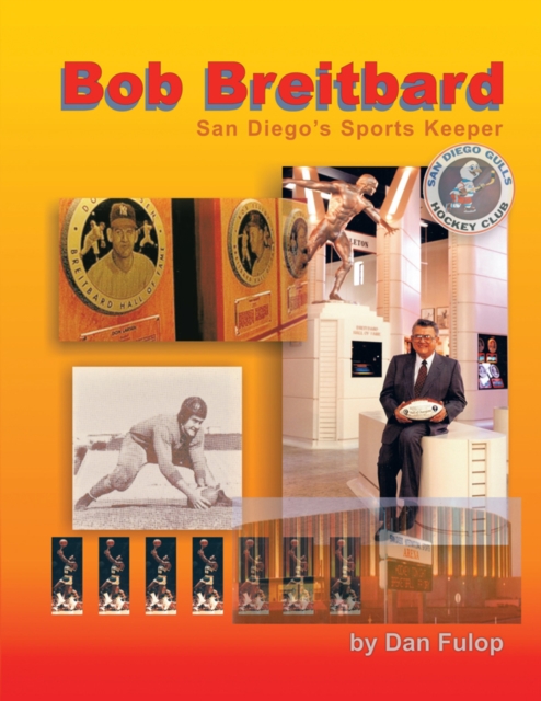 Bob Breitbard: San Diego's Sports Keeper