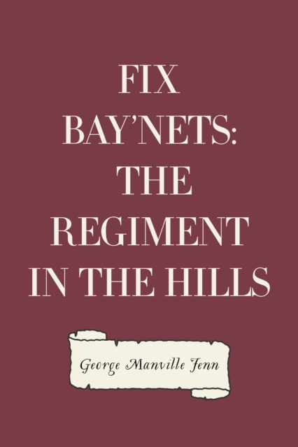 Fix Bay'nets: The Regiment in the Hills
