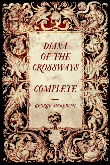 Diana of the Crossways - Complete