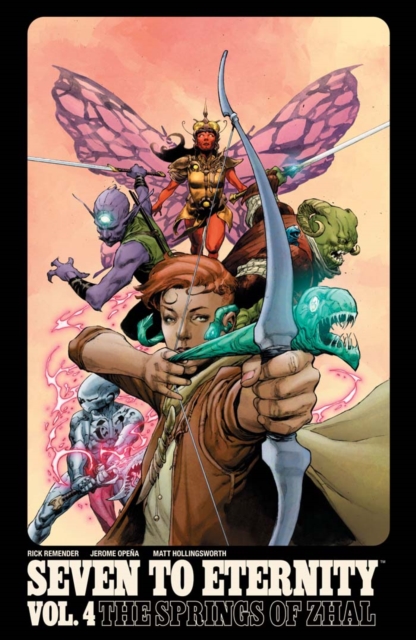 Seven to Eternity Vol. 4: The Springs of Zhal