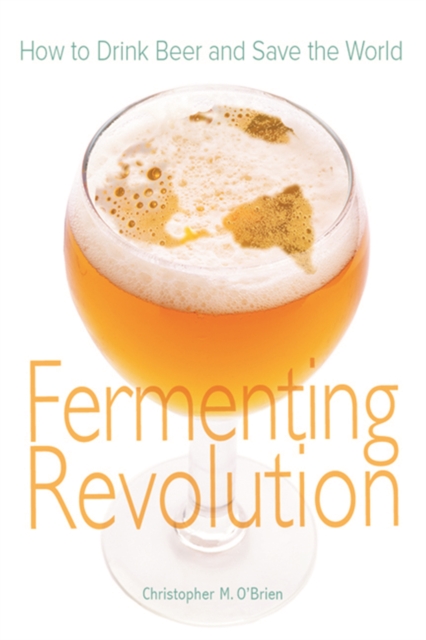 Fermenting Revolution