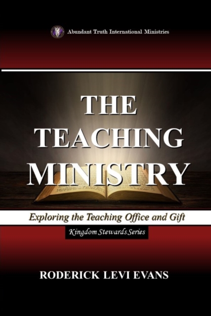 Teaching Ministry: Exploring the Teaching Office and Gift