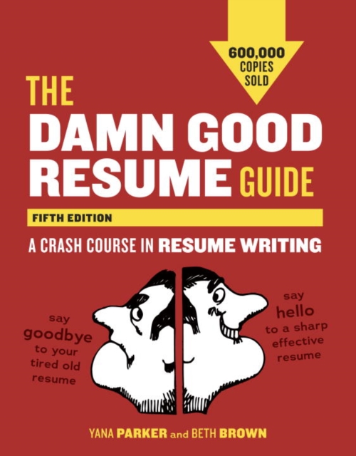 Damn Good Resume Guide, Fifth Edition
