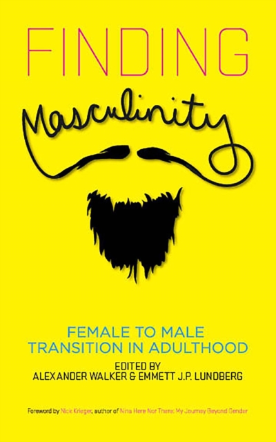 Finding Masculinity: Female to Male Transition in Adulthood