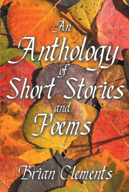 Anthology of Short Stories and Poems