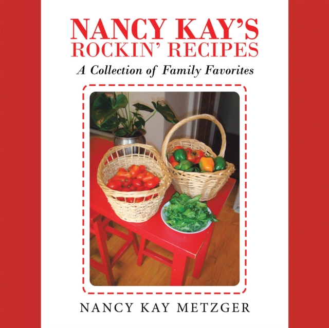 Nancy Kay's Rockin' Recipes