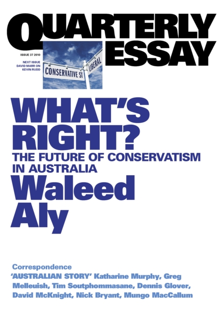 Quarterly Essay 37 What's Right?