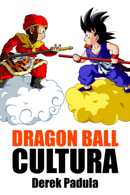 Dragon Ball Cultura Volumen 1