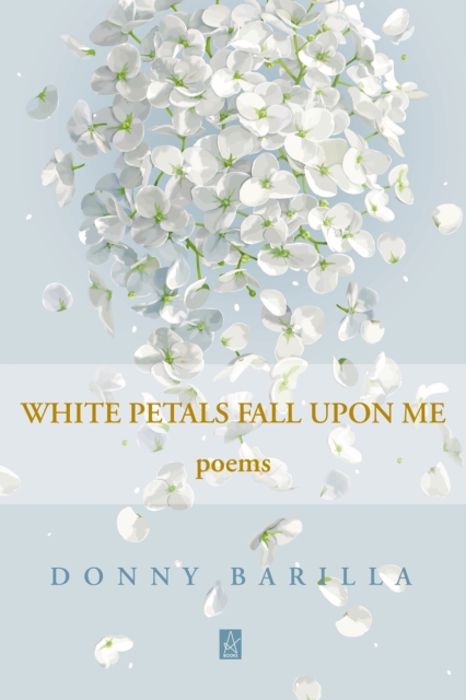 White Petals Fall Upon Me