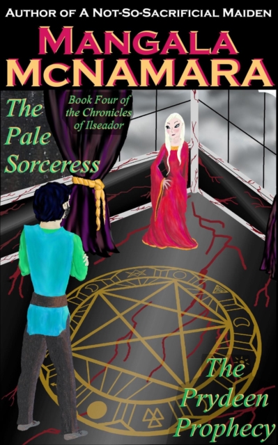 Pale Sorceress: Book Four of the Chronicles of Ilseador (The Prydeen Prophecy Cycle)