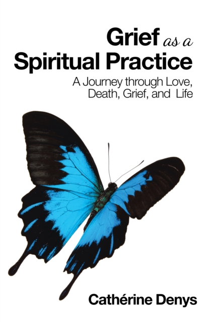 Grief as a Spiritual Practice