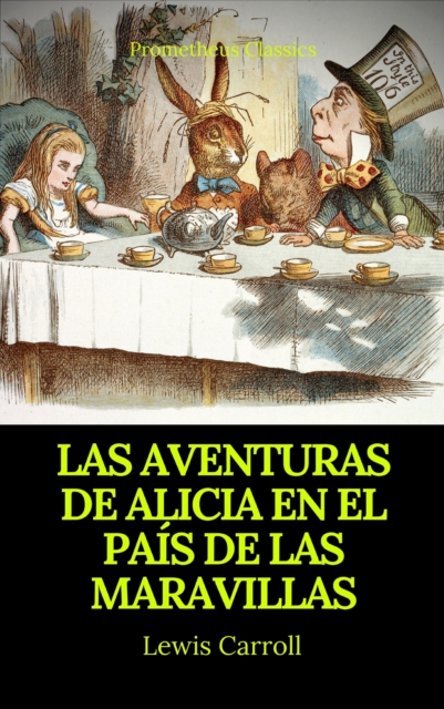Las aventuras de Alicia en el Pais de las Maravillas (Prometheus Classics)