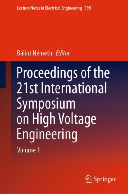Proceedings of the 21st International Symposium on High Voltage Engineering