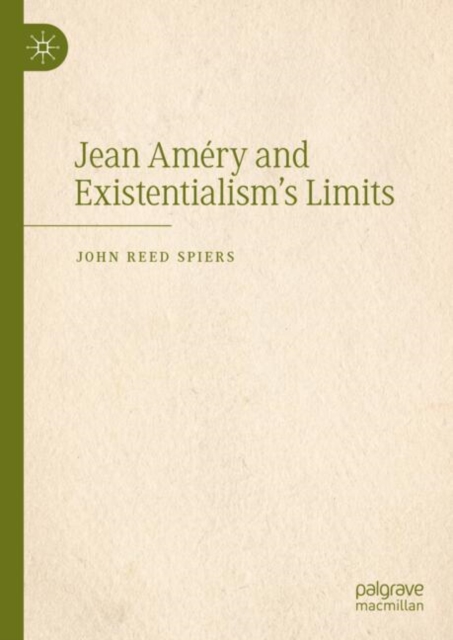 Jean Amery and Existentialism's Limits