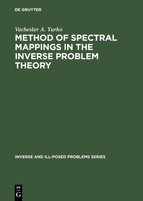 Method of Spectral Mappings in the Inverse Problem Theory