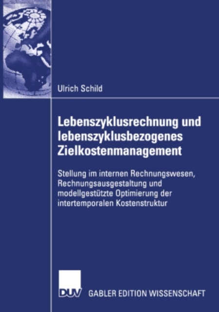 Lebenszyklusrechnung und lebenszyklusbezogenes Zielkostenmanagement