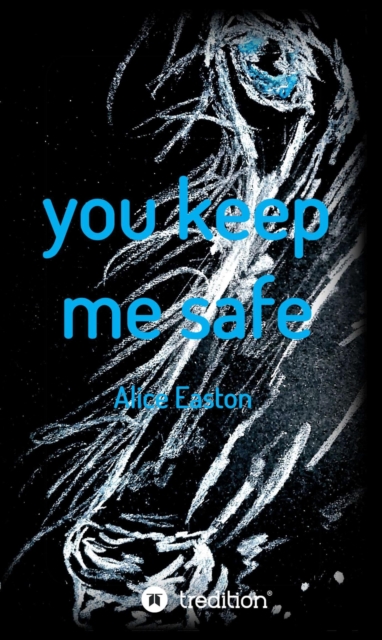 you keep me safe
