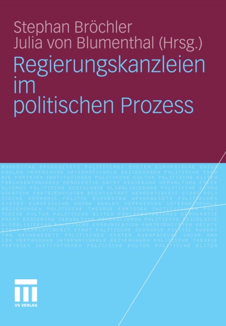 Regierungskanzleien im politischen Prozess