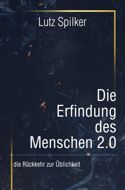 Die Erfindung des Menschen 2.0