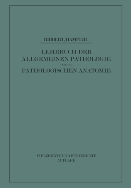 Lehrbuch der Allgemeinen Pathologie und der Pathologischen Anatomie