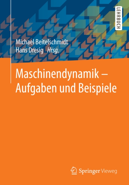 Maschinendynamik – Aufgaben und Beispiele