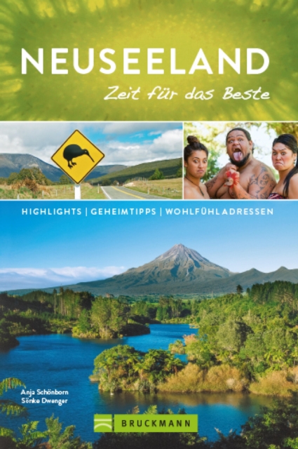 Bruckmann Reiseführer Neuseeland: Zeit für das Beste