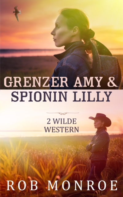 Grenzer Amy & Spionin Lilly