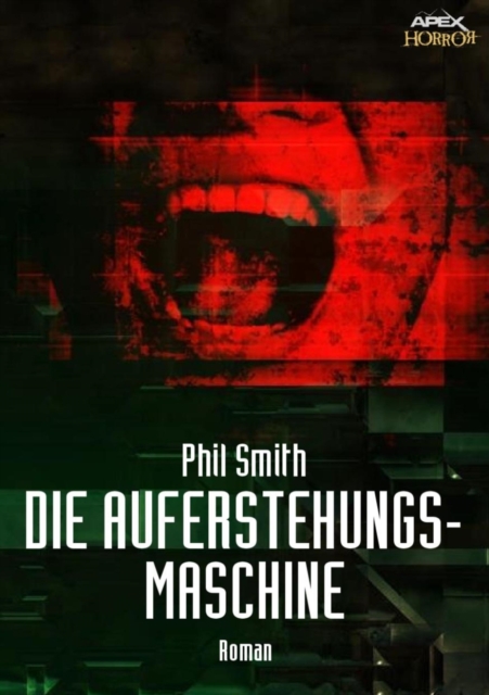 DIE AUFERSTEHUNGSMASCHINE