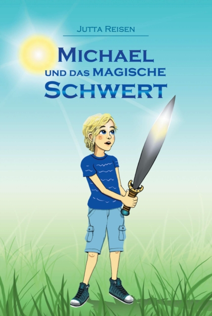 Michael und das magische Schwert