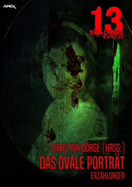 13 SHADOWS, Band 30: DAS OVALE PORTRAT