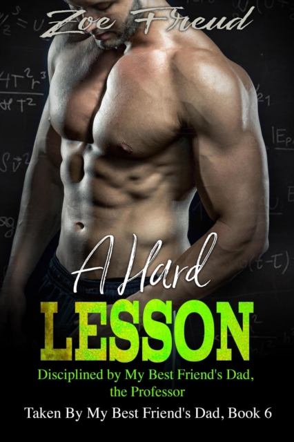 Hard Lesson: Disciplined By My Best Friend's Dad, The Professor