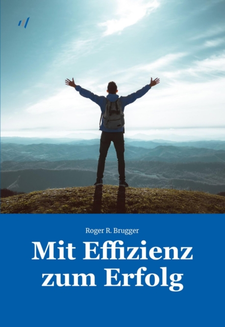 Mit Effizienz zum Erfolg
