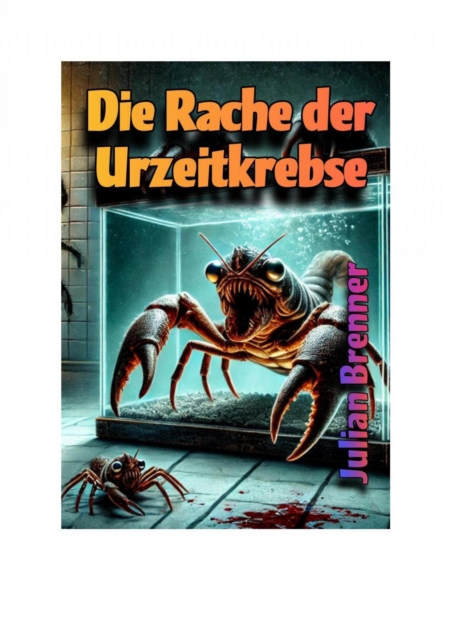 Die Rache der Urzeitkrebse