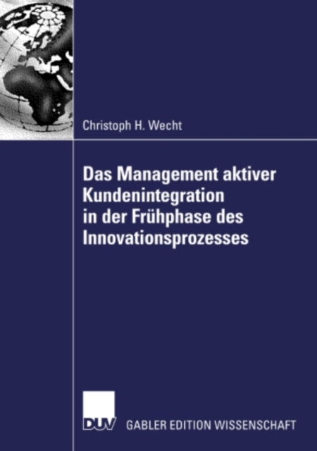 Das Management aktiver Kundenintegration in der Frühphase des Innovationsprozesses