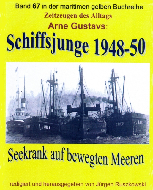 Seekrank auf bewegten Meeren – Schiffsjunge 1948-50