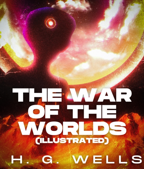War of the Worlds (Illustrated)