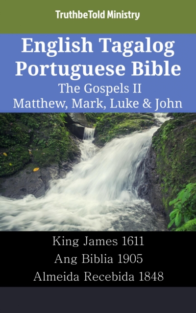 English Tagalog Portuguese Bible - The Gospels II - Matthew, Mark, Luke & John