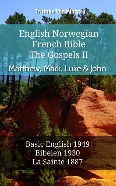 English Norwegian French Bible - The Gospels II - Matthew, Mark, Luke & John