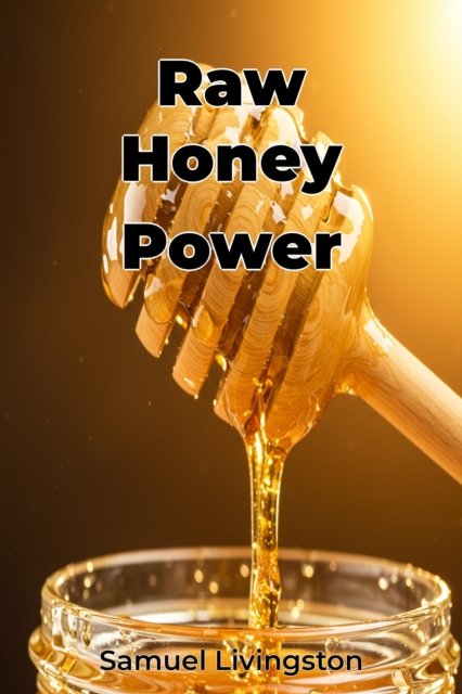 Raw Honey Power