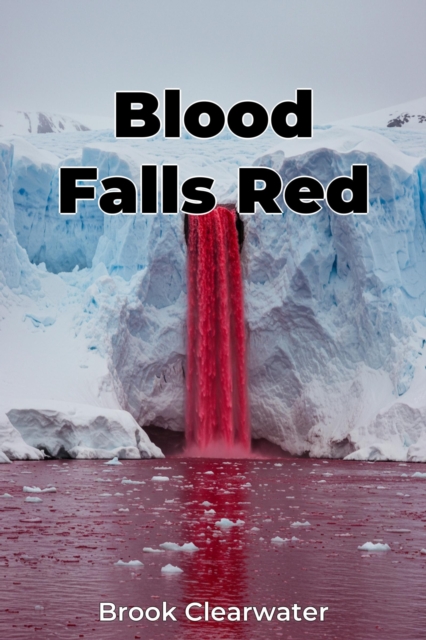 Blood Falls Red