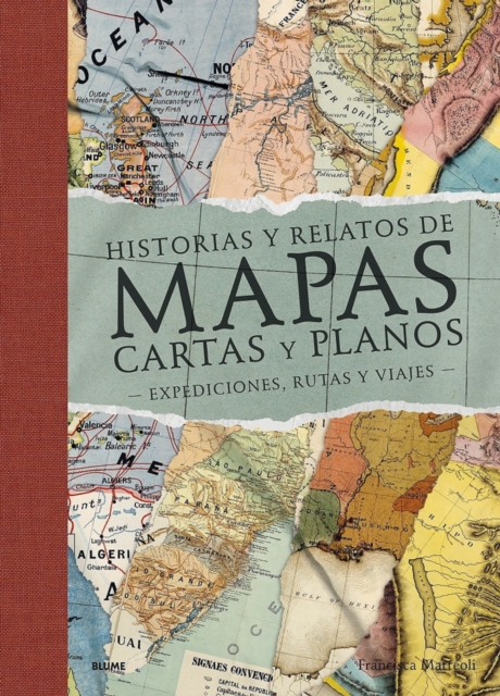 Historias y relatos de mapas, cartas y planos