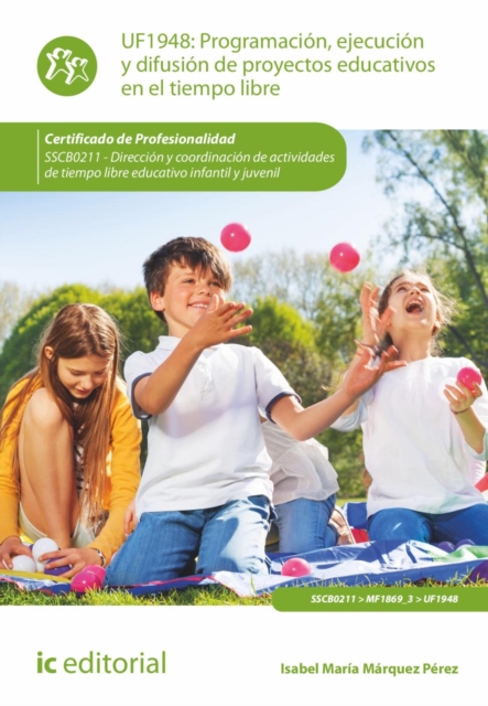 Programación, ejecución y difusión de proyectos educativos en el tiempo libre. SSCB0211