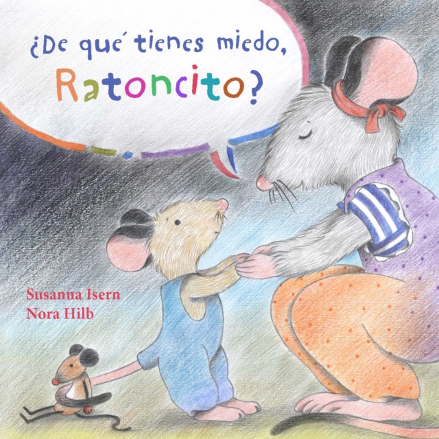 ¿De qué tienes miedo ratoncito?