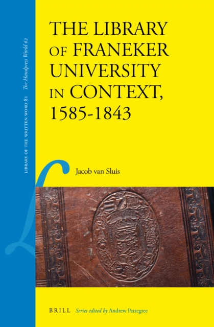 Library of Franeker University in Context, 1585-1843