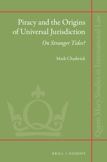 Piracy and the Origins of Universal Jurisdiction