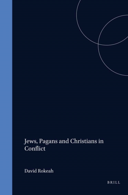 Jews, Pagans and Christians in Conflict